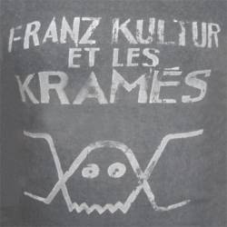 Franz Kultur Et Les Kramés : Franz Kultur et les Kramés